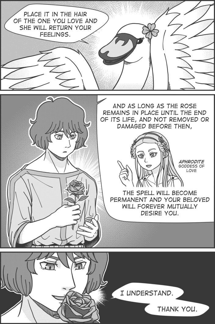 Panel 12 text: Aphrodite "Place it in the hair of the one you love and she will return your feelings." Panel 13 text: Aphrodite "And as long as the rose remains in place until the end of its life, and not removed or damaged before then, the spell will become permanent and your beloved will forever mutually desire you." Panel 14 text: Catreus "I understand. Thank you."